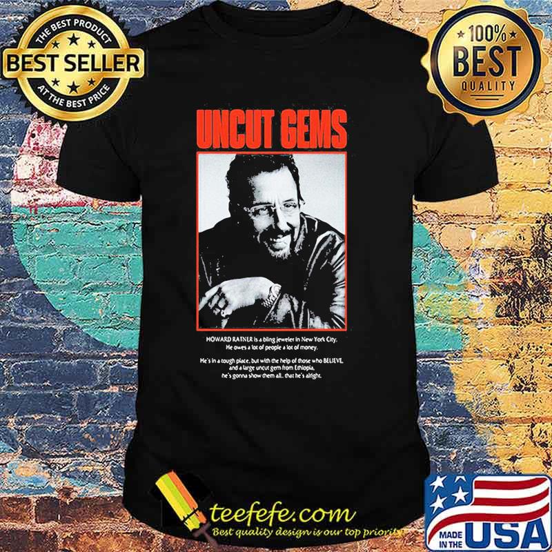 Uncut gems howard ratner picture shirt