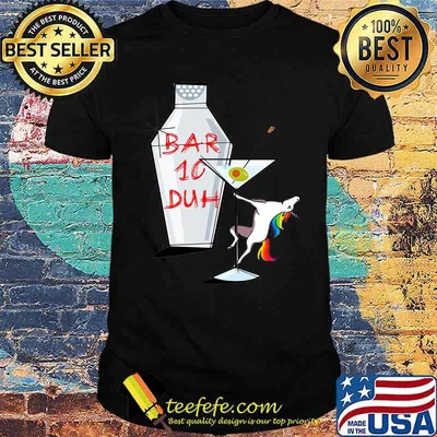 Unicorn bar 10 duh shirt