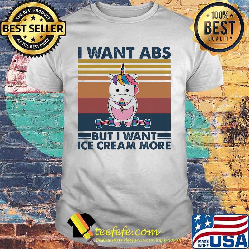 Unicorn I want ABS but i want ice cream more vintage retro shirt