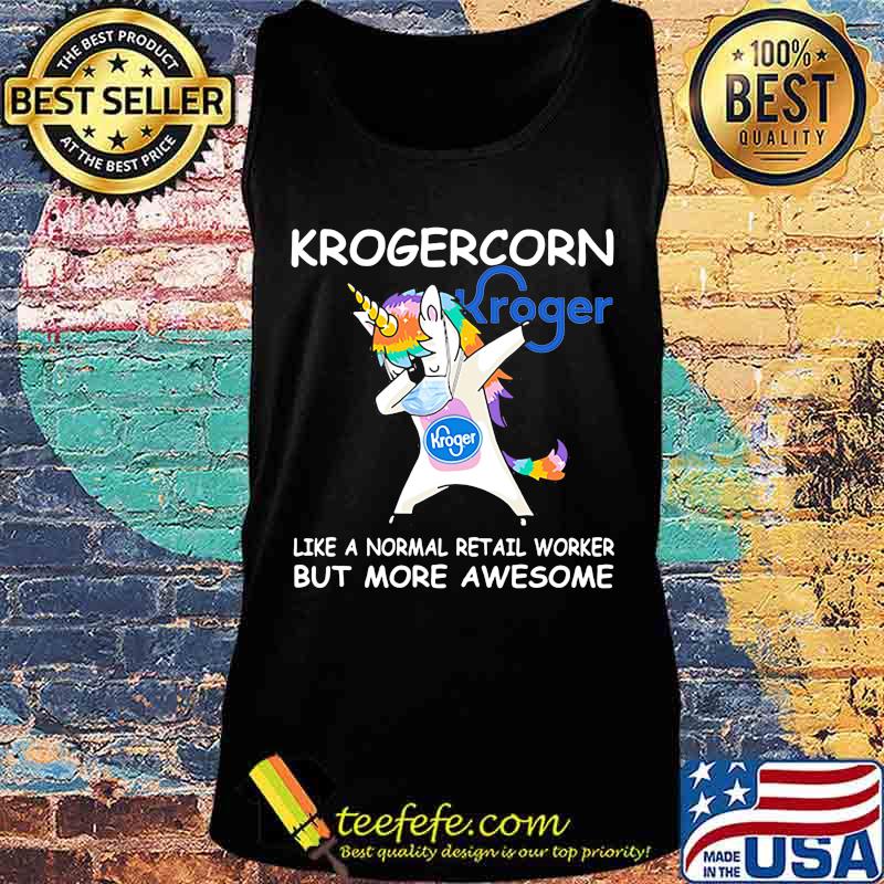 Unicorn krogercorn like a normal retail worker but more awesome s Tank top Unicorn krogercorn like a normal retail worker but more awesome s Tank top