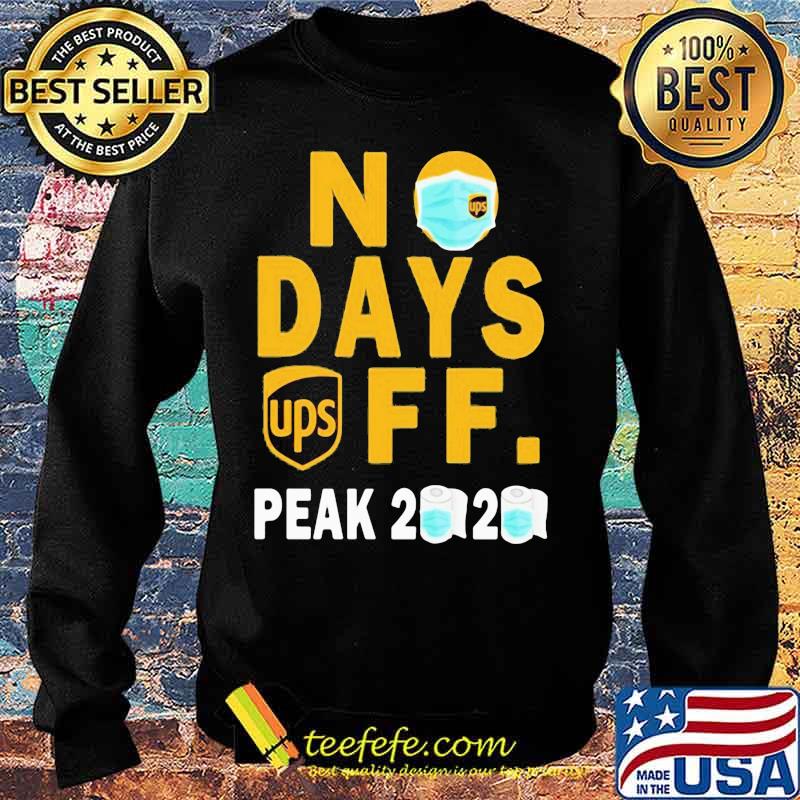 Ups no days off peak 2020 toilet paper mask s Sweater Ups no days off peak 2020 toilet paper mask s Sweater