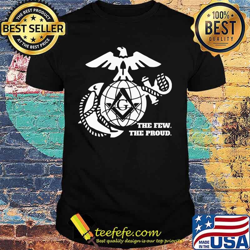 Us marines the few the proud shirt