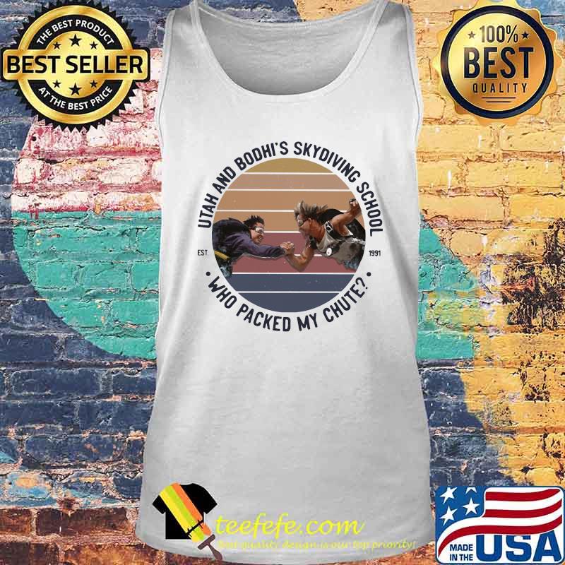 Utah And Bodhi's Skydiving School Who Packed My Chute Vintage Retro Shirt Tank top Utah And Bodhi's Skydiving School Who Packed My Chute Vintage Retro Shirt Tank top