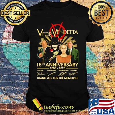 V for vendetta 15th anniversary 2005 2020 thank you for the memories signatures shirt