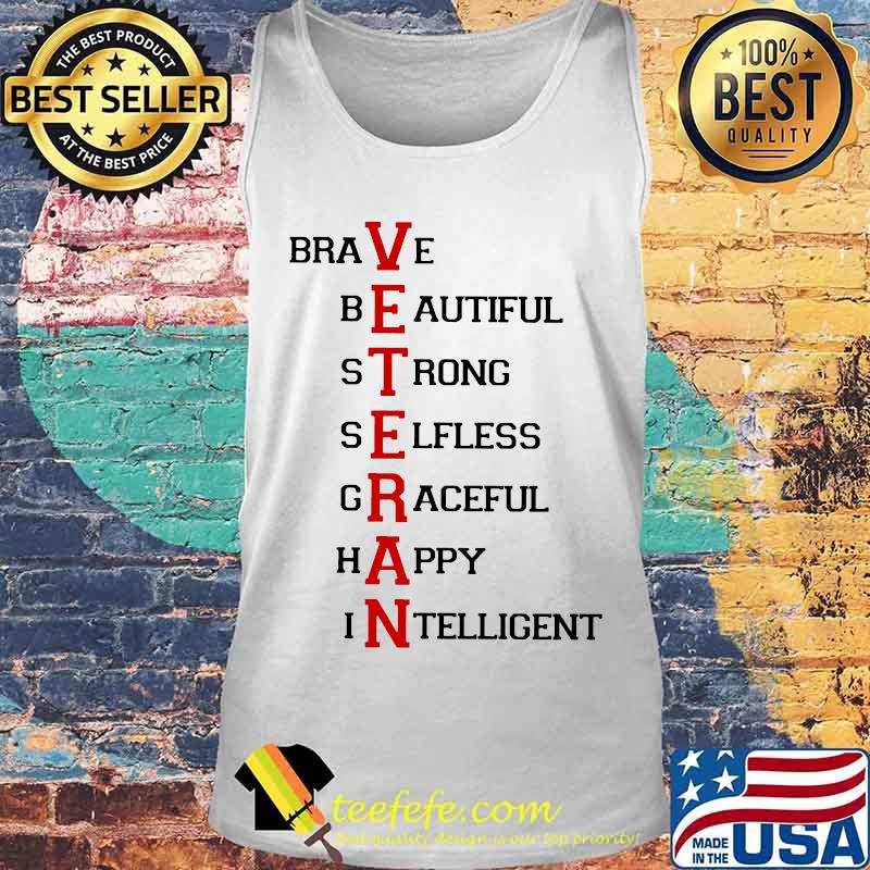 Veteran brave beautiful strong selfless graceful happy intelligent s Tank top Veteran brave beautiful strong selfless graceful happy intelligent s Tank top