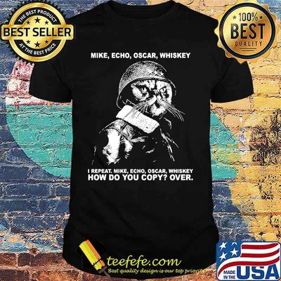 Veteran cat mike echo oscar whiskey i repeat how do you copy over shirt