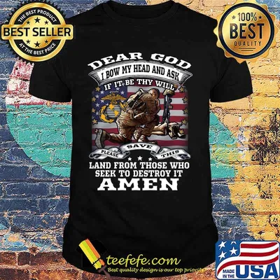 Veteran dear god i bow my head and ask if it be why will land form those who seek to destroy it amen american flag shirt
