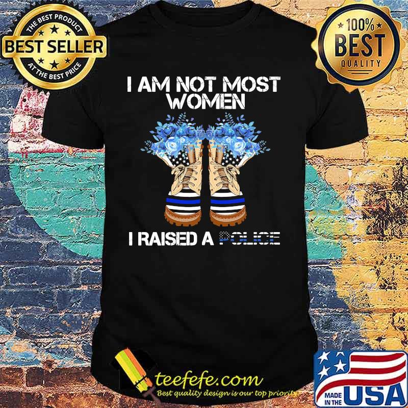 Veteran i am not most women i raised a police american flag independence day flower shirt