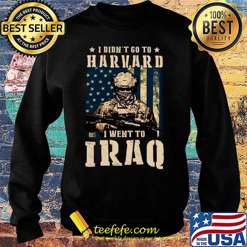 Veteran i didn't go to harvard i went to iraq american flag independence day s Sweater Veteran i didn't go to harvard i went to iraq american flag independence day s Sweater