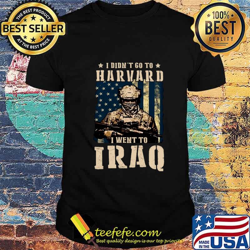 Veteran i didn't go to harvard i went to iraq american flag independence day shirt