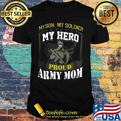 Veteran my son my soldier my hero proud army mom shirt