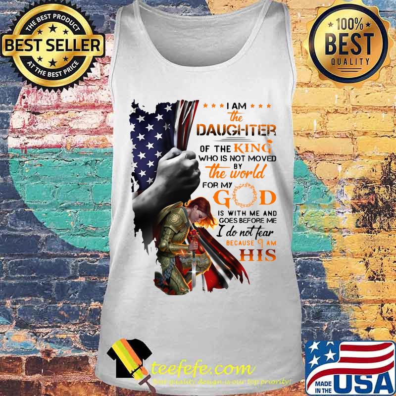 Viking i am the daughter of the king who is not moved by the world for god is with me and goes before me i do not fear because i am his american flag s Tank top Viking i am the daughter of the king who is not moved by the world for god is with me and goes before me i do not fear because i am his american flag s Tank top