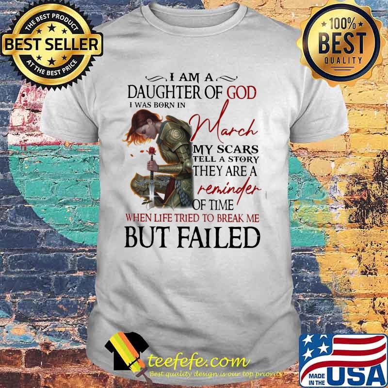 Vikings i am a daughter of god i was born in march my scars tell a story they are a reminder of time when life tried to break me but failed shirt Vikings i am a daughter of god i was born in march my scars tell a story they are a reminder of time when life tried to break me but failed shirt