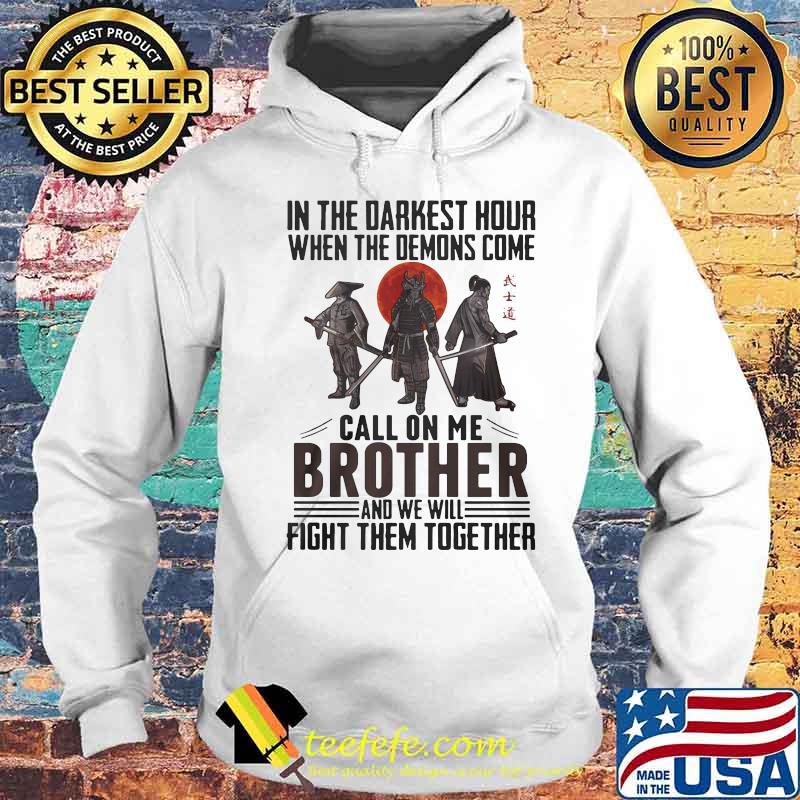 Vikings in the darkest hour when the demons come call on me brother and we will fight them together sunset s Hoodie Vikings in the darkest hour when the demons come call on me brother and we will fight them together sunset s Hoodie
