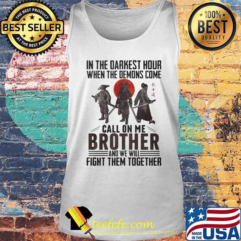Vikings in the darkest hour when the demons come call on me brother and we will fight them together sunset s Tank top Vikings in the darkest hour when the demons come call on me brother and we will fight them together sunset s Tank top
