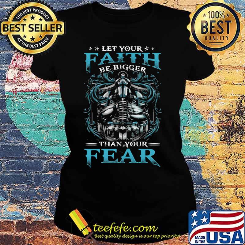 Vikings let your faith be bigger than your fear s Ladies tee Vikings let your faith be bigger than your fear s Ladies tee