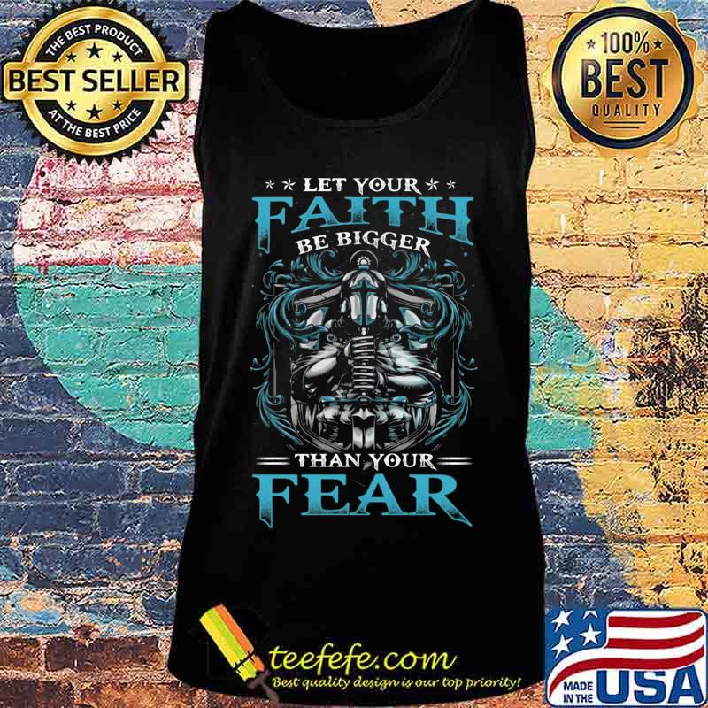 Vikings let your faith be bigger than your fear s Tank top Vikings let your faith be bigger than your fear s Tank top