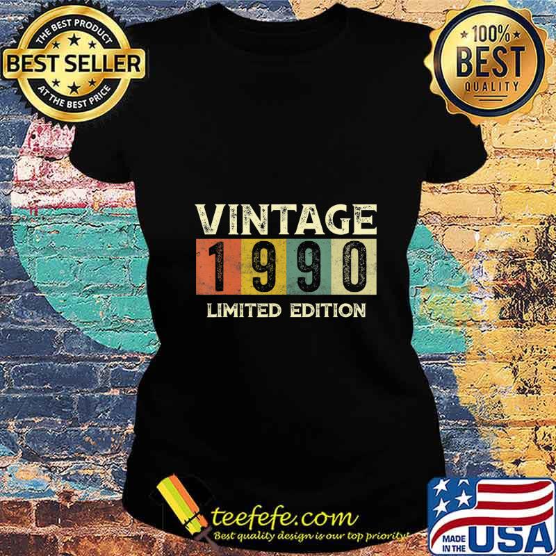 Vintage 1990 Limited Edition Gift 30th Birthday T-Shirt Ladies tee Vintage 1990 Limited Edition Gift 30th Birthday T-Shirt Ladies tee