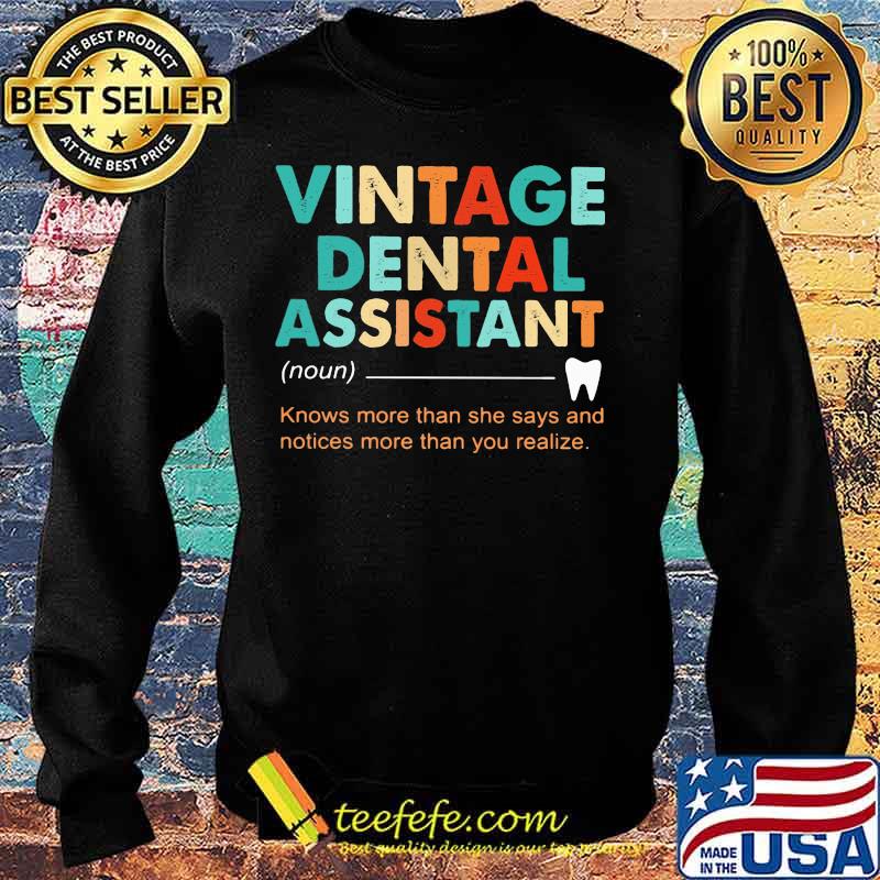 Vintage dental assistant noun knows more than she says and notices than you realize s Sweater Vintage dental assistant noun knows more than she says and notices than you realize s Sweater
