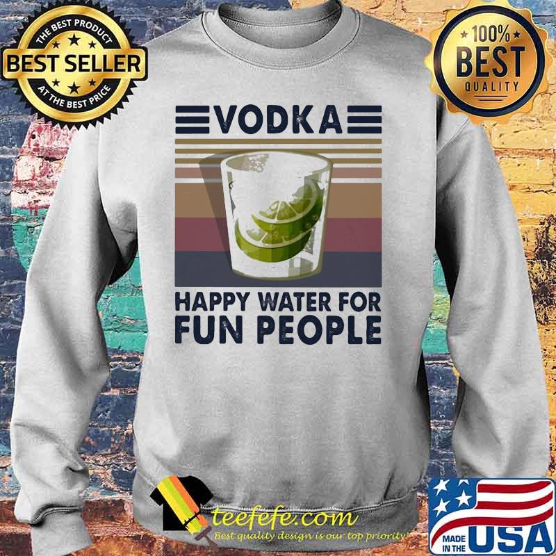 Vodka happy water for fun people Vintage retro s Sweater Vodka happy water for fun people Vintage retro s Sweater