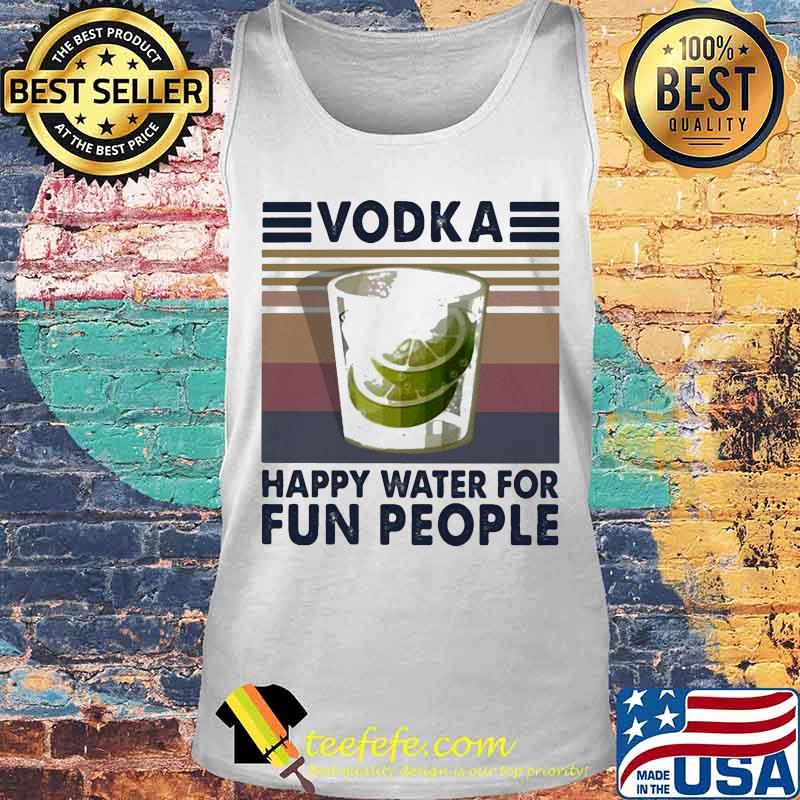 Vodka happy water for fun people Vintage retro s Tank top Vodka happy water for fun people Vintage retro s Tank top