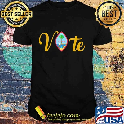 Vote guam where america's day begins shirt