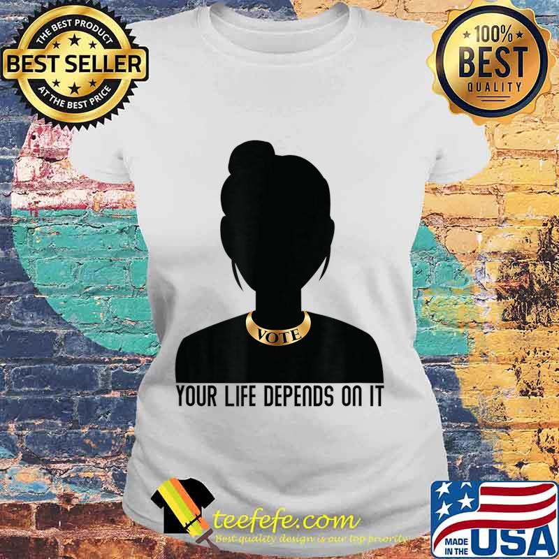 VOTE Necklace Your Life Depends on It Election T-Shirt Copy Laides tee VOTE Necklace Your Life Depends on It Election T-Shirt Copy Laides tee