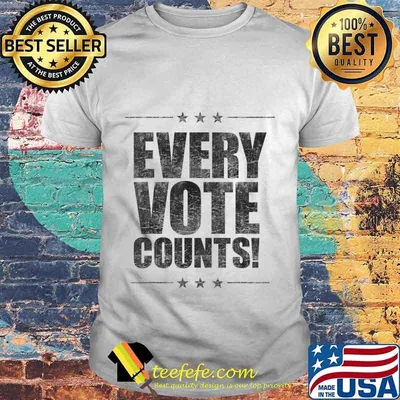 Vote Tshirt Women Men Every Vote Counts Cool Election 2020 T-Shirt