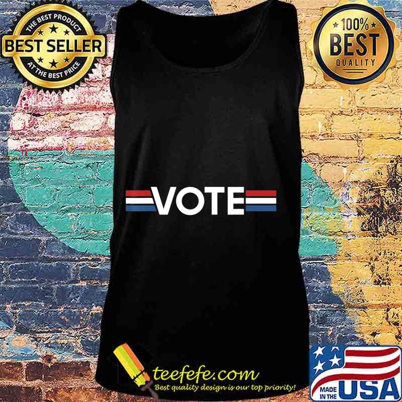 Vote Tshirt Women Men Trendy Red White Blue 2020 Election T-Shirt Tank top Vote Tshirt Women Men Trendy Red White Blue 2020 Election T-Shirt Tank top