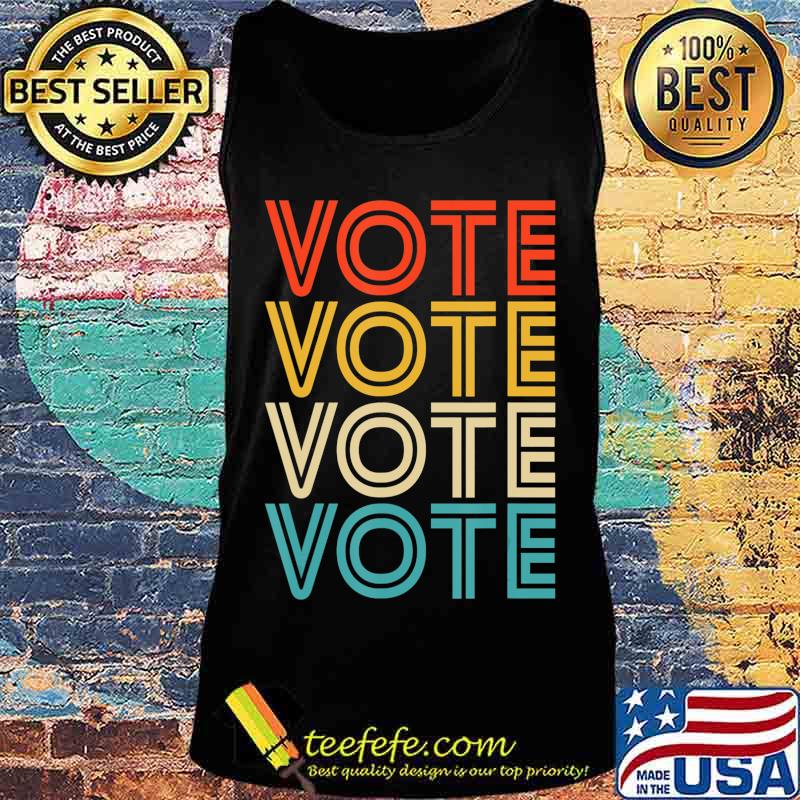 Vote Vintage Style T-Shirt Tank top Vote Vintage Style T-Shirt Tank top