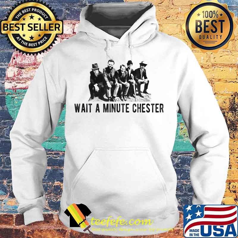 Wait a minute chester s Hoodie Wait a minute chester s Hoodie
