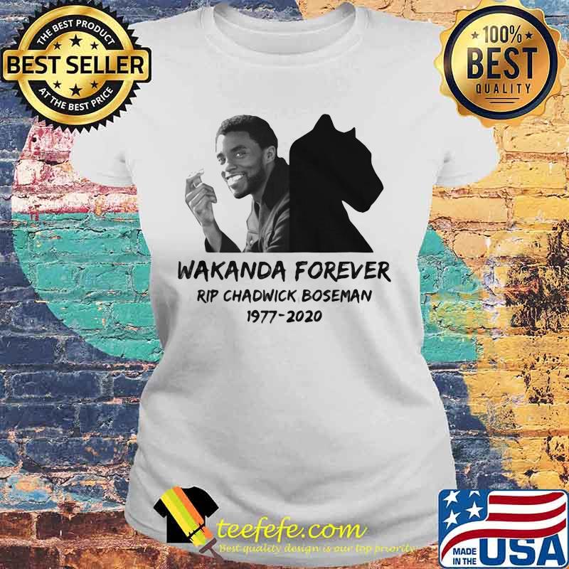 Wakanda forever rip chadwick black panther actor 1977 2020 s Laides tee Wakanda forever rip chadwick black panther actor 1977 2020 s Laides tee
