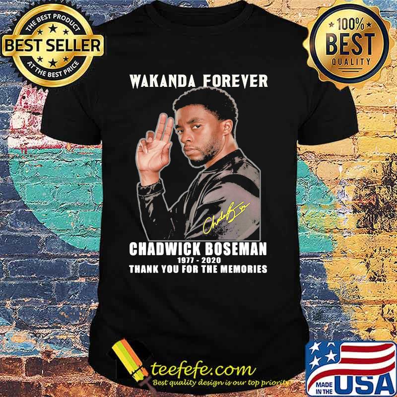 Wakanda forever rip chadwick Boseman 1977 2020 thank you for the memories signature shirt