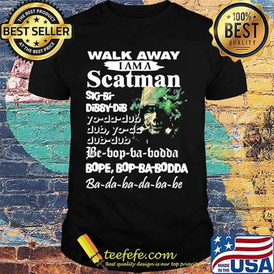 Walk away i am a scatman death shirt