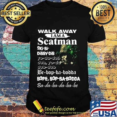 Walk away i am a scatman shirt