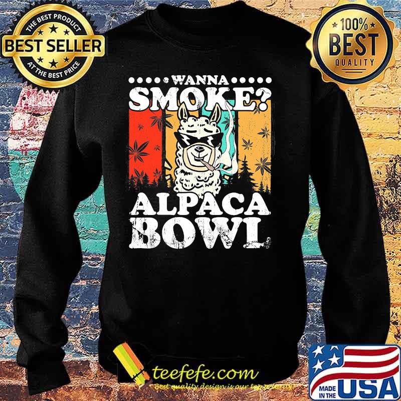 Wanna Smoke Alpaca Bowl Weed Vintage Retro Shirt Sweater Wanna Smoke Alpaca Bowl Weed Vintage Retro Shirt Sweater