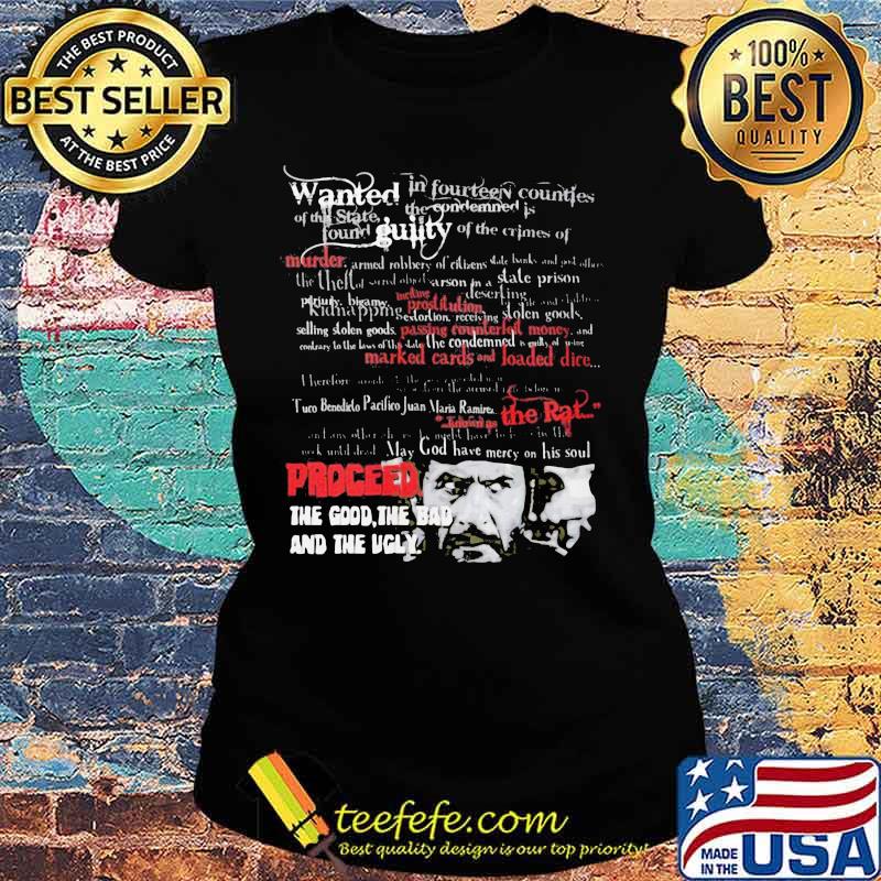 Wanted guilty murder the rat proceed the good the bad and the ugly s Ladies tee Wanted guilty murder the rat proceed the good the bad and the ugly s Ladies tee