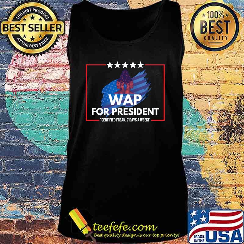 Wap for president certified 7 days a week s Tank top Wap for president certified 7 days a week s Tank top