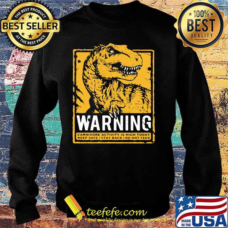 Warning carnivore activity is high today s Sweater Warning carnivore activity is high today s Sweater