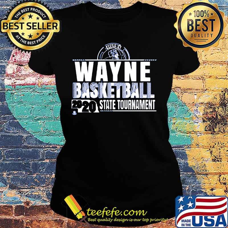 Wayne basketball 2020 state tournament s Ladies tee Wayne basketball 2020 state tournament s Ladies tee