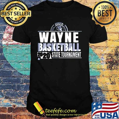 Wayne basketball 2020 state tournament shirt