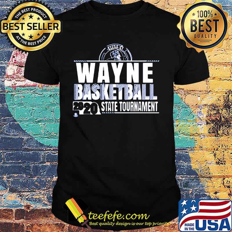 Wayne basketball 2020 state tournament shirt