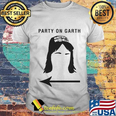 Wayne campbell party on garth shirt