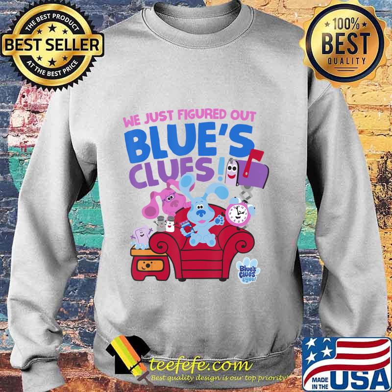 We just figured out blue's clues and you group s Sweater We just figured out blue's clues and you group s Sweater