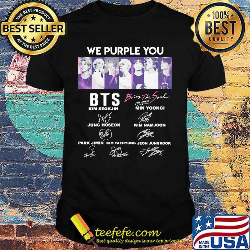 We purple you bts bring the soul the movie members signatures shirt We purple you bts bring the soul the movie members signatures shirt