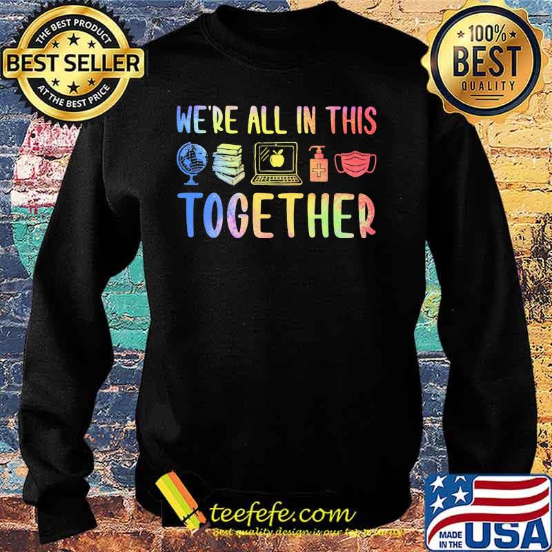 We're all in this together teacher s Sweater We're all in this together teacher s Sweater