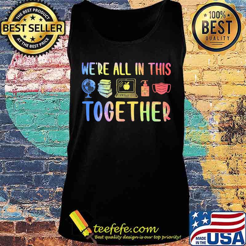 We're all in this together teacher s Tank top We're all in this together teacher s Tank top