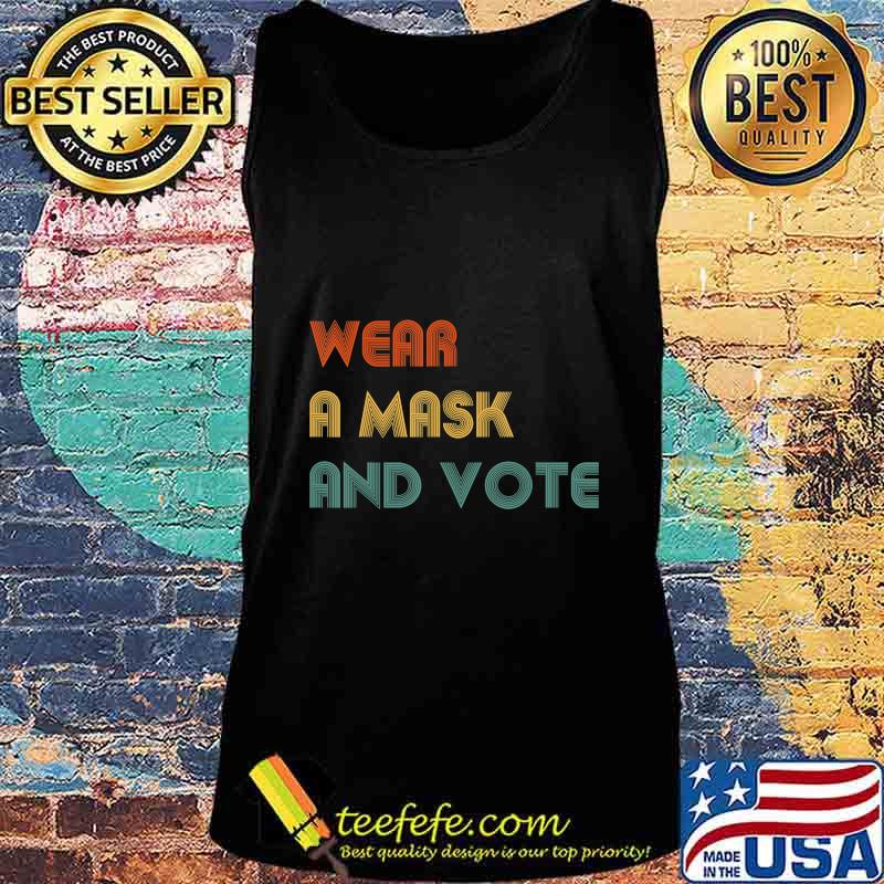 Wear A Mask and Vote Political Election Biden Harris Vote T-Shirt Tank top Wear A Mask and Vote Political Election Biden Harris Vote T-Shirt Tank top