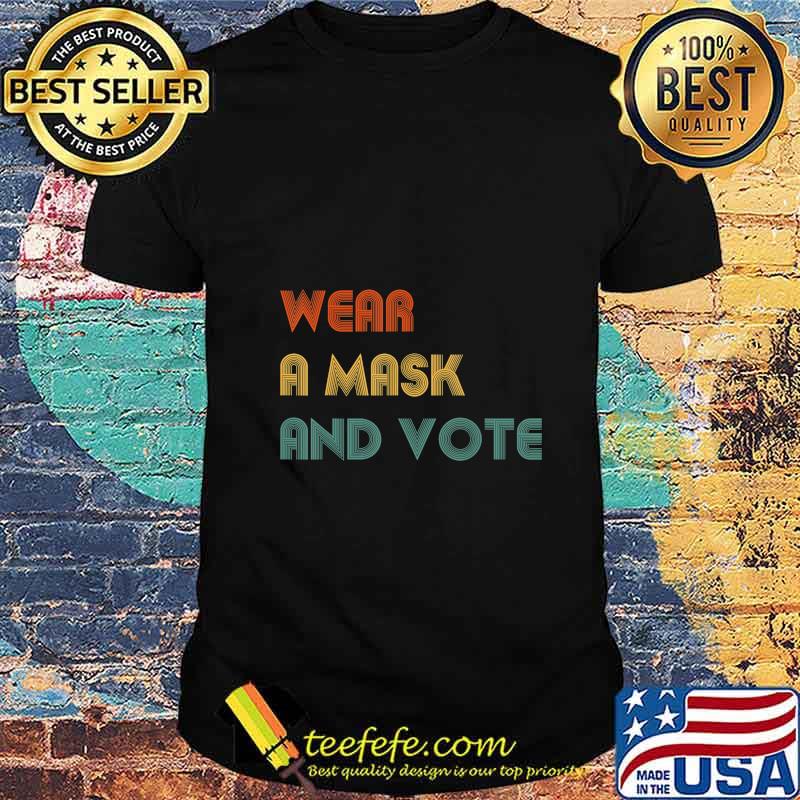 Wear A Mask and Vote Political Election Biden Harris Vote T-Shirt Wear A Mask and Vote Political Election Biden Harris Vote T-Shirt