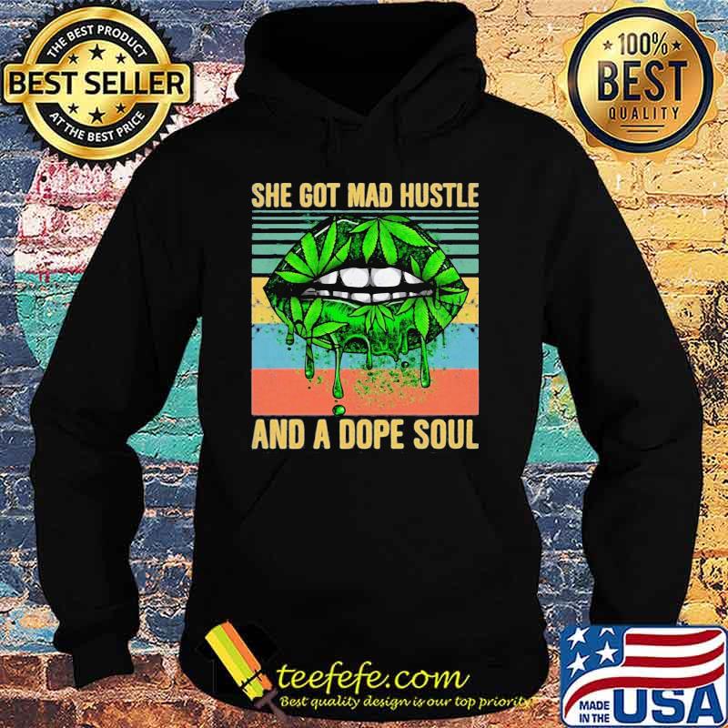 Weed lips she got mad hustle and a dope soul vintage retro s Hoodie Weed lips she got mad hustle and a dope soul vintage retro s Hoodie